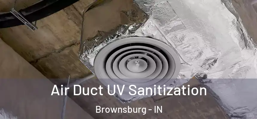  Air Duct UV Sanitization Brownsburg - IN