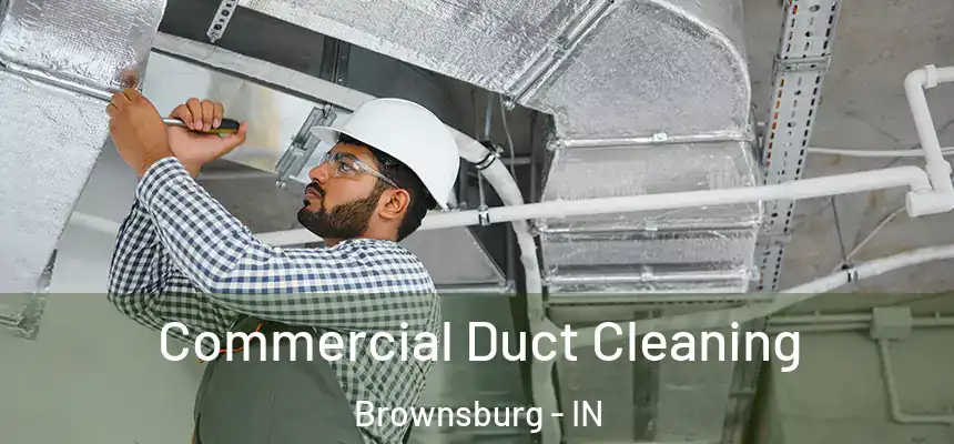  Commercial Duct Cleaning Brownsburg - IN