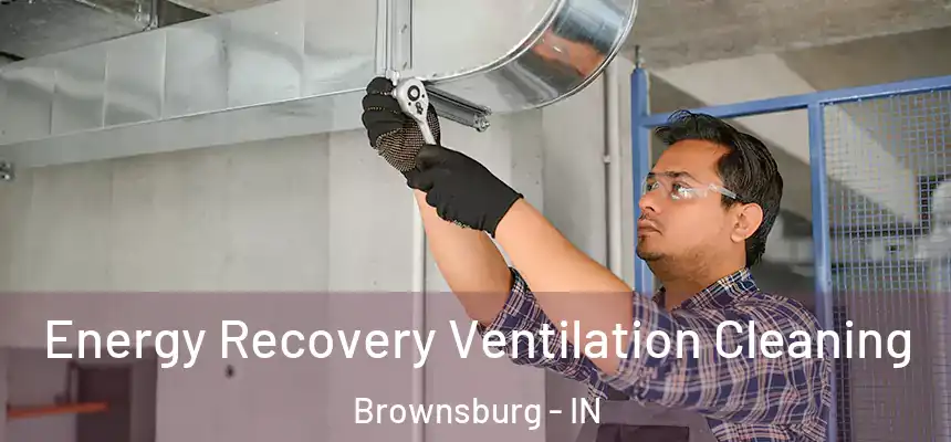  Energy Recovery Ventilation Cleaning Brownsburg - IN