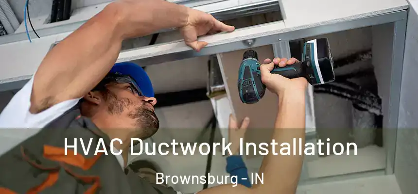  HVAC Ductwork Installation Brownsburg - IN