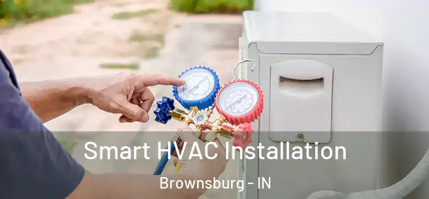  Smart HVAC Installation Brownsburg - IN