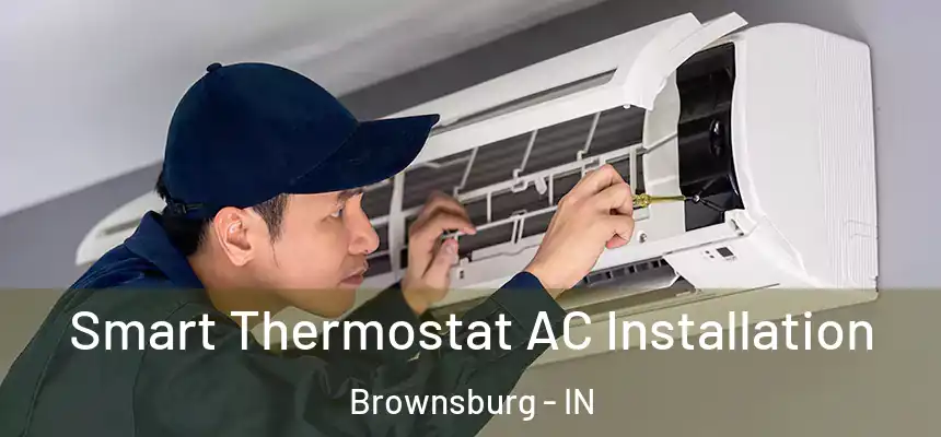  Smart Thermostat AC Installation Brownsburg - IN